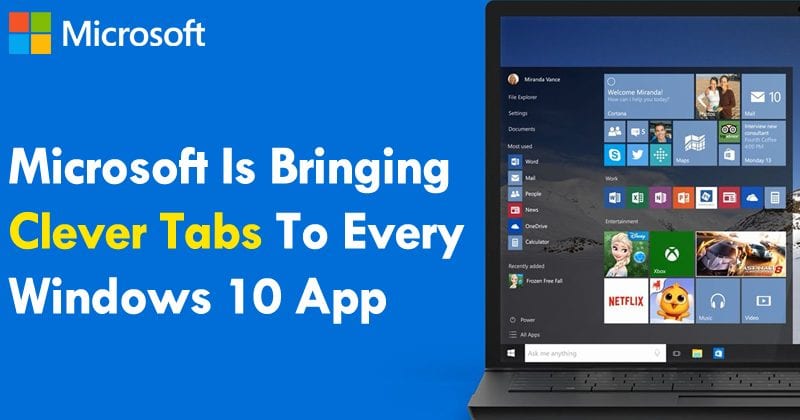 WoW! Microsoft Is Bringing Clever Tabs To Every Windows 10 App