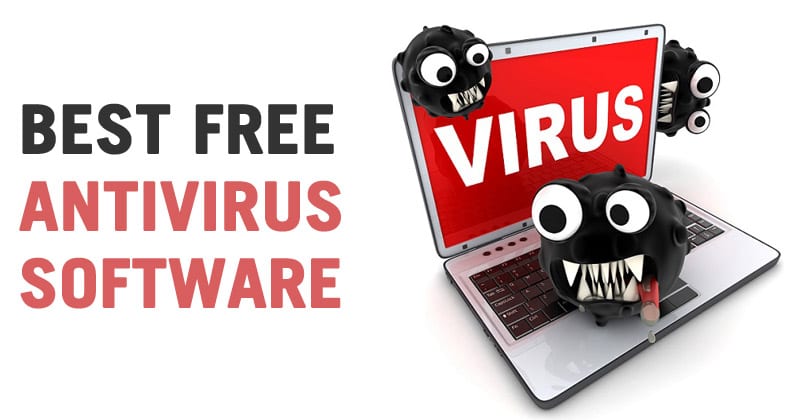 10 Best Free Antivirus Software For Windows 10/11 in 2022