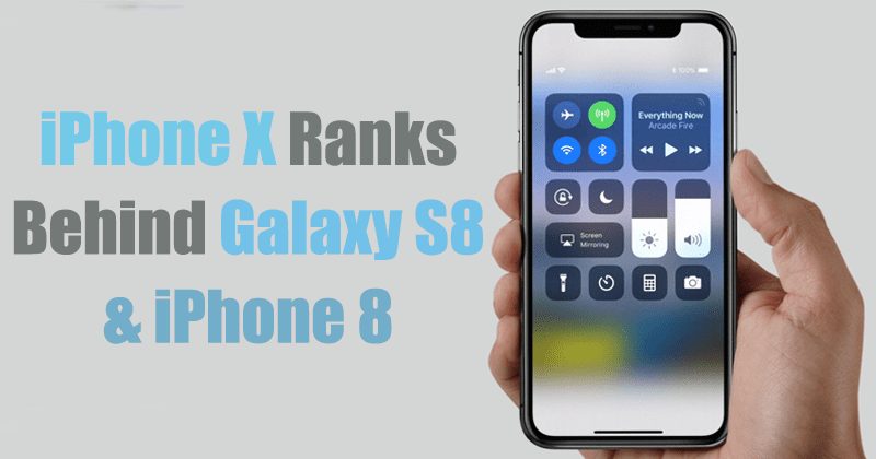 Apple iPhone X Ranks Behind Galaxy S8 And iPhone 8