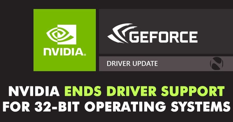 Nvidia Ends Driver Support For 32-Bit Operating Systems