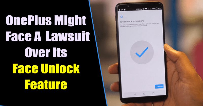 OnePlus Might Face A Lawsuit Over Its Face Unlock Feature