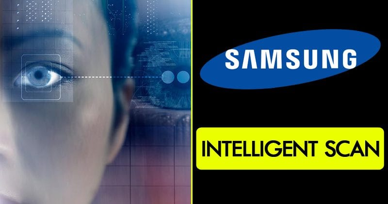 Intelligent Scan: Samsung To Combine Face & Iris-Scanning In Galaxy S9