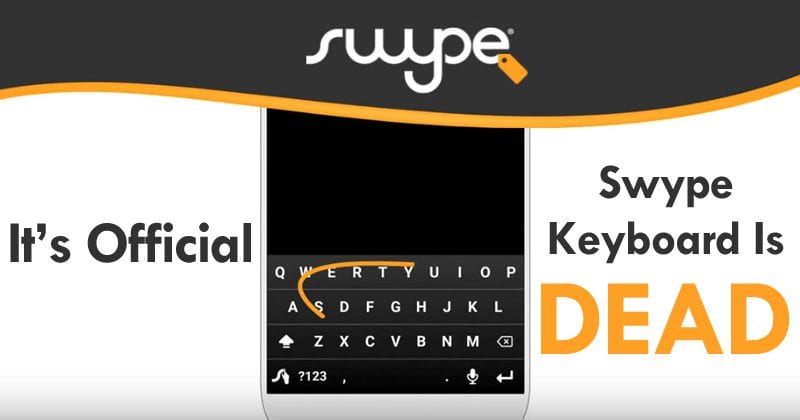 It’s Official, Swype Keyboard For iOS And Android Is DEAD