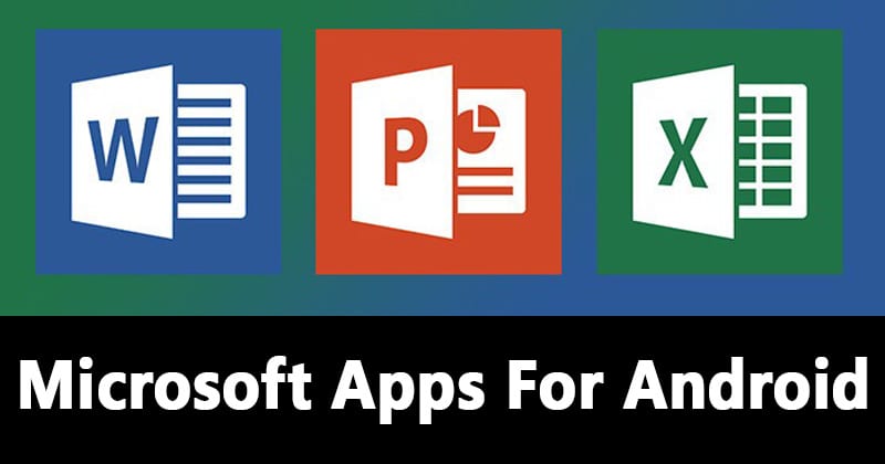 15 Best Microsoft Apps for Android