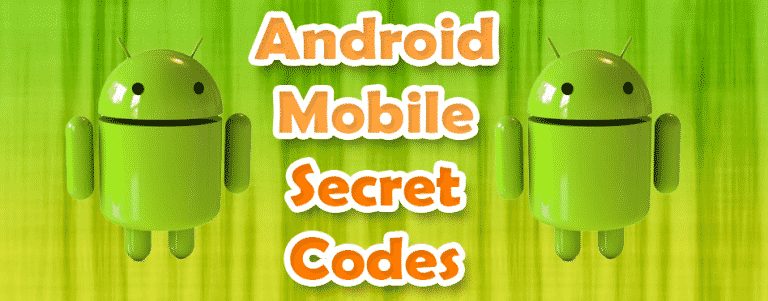 Use Android's Hidden Secret Codes