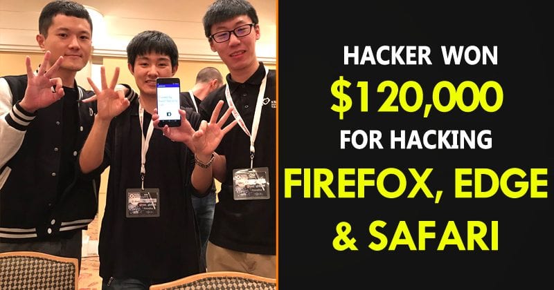 Hacker Won $120,000 For Hacking Firefox, Edge, & Safari
