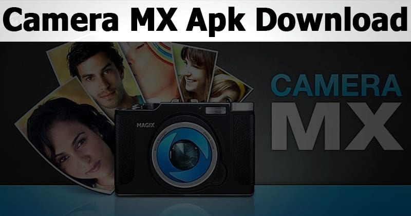 Download Camera MX APK