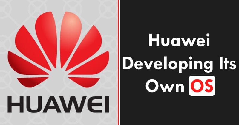 An Android Alternative? Huawei Is Developing Its Own OS