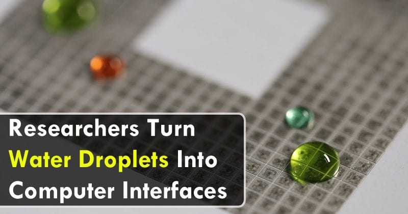 MIT Researchers Turn Water Droplets Into 'Calm' Computer Interfaces