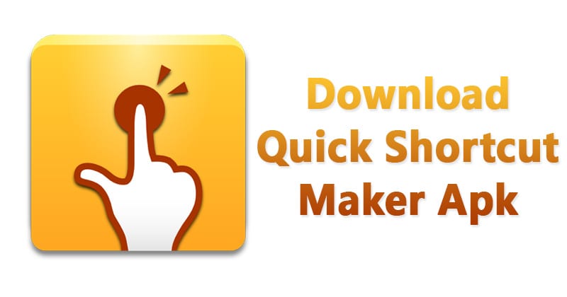 Download Quick Shortcut Maker Apk