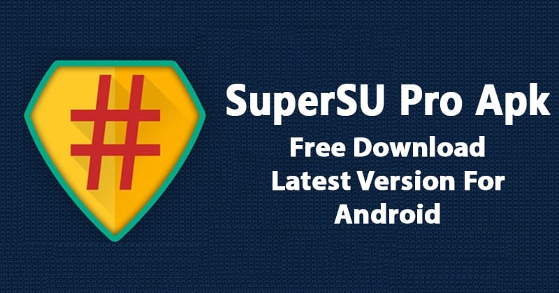 Download SuperSU Pro APK