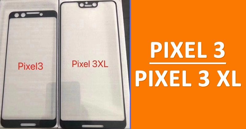 WoW! Google’s Pixel 3 XL To Get iPhone X-Like Notch
