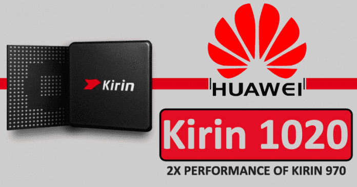 Huawei Working On A Kirin 1020 SoC - 2x Performance Of Kirin 970
