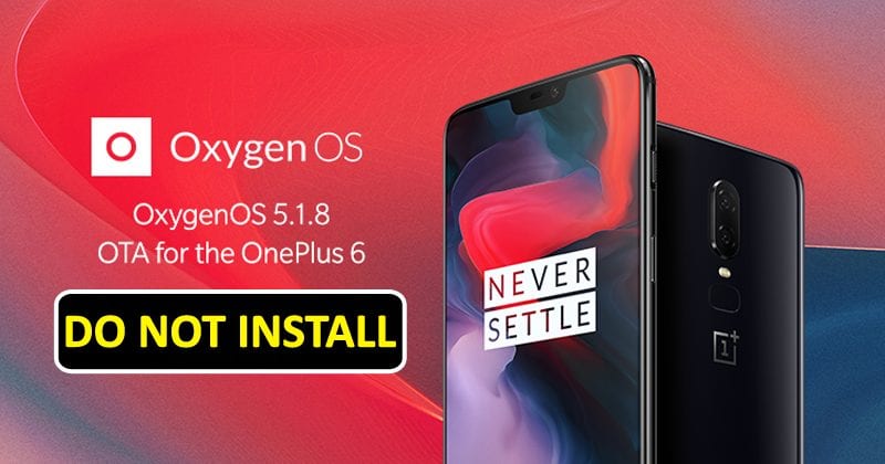 OnePlus 6 - Do Not Install The Latest Oxygen OS Update