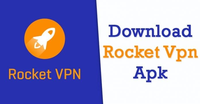 Rocket VPN APK nieuwste versie gratis download voor Android