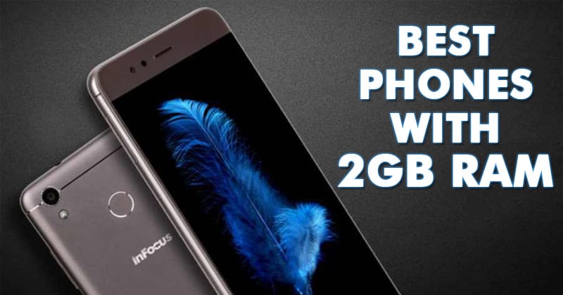 2GB RAM Mobile: Best Android Phones To Purchase In 2019
