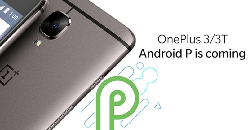 OnePlus 3/3T Will Get Android P, Skipping Android 8