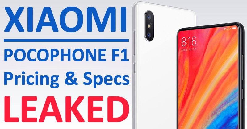 Xiaomi's Mysterious Pocophone F1 Pricing And Specifications Leaked
