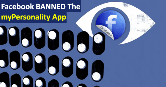 Facebook Banned The myPersonality App, Will Notify Users Of Potential Data Misuse