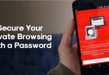 How to Secure Your Private Browsing with a Password on Android
