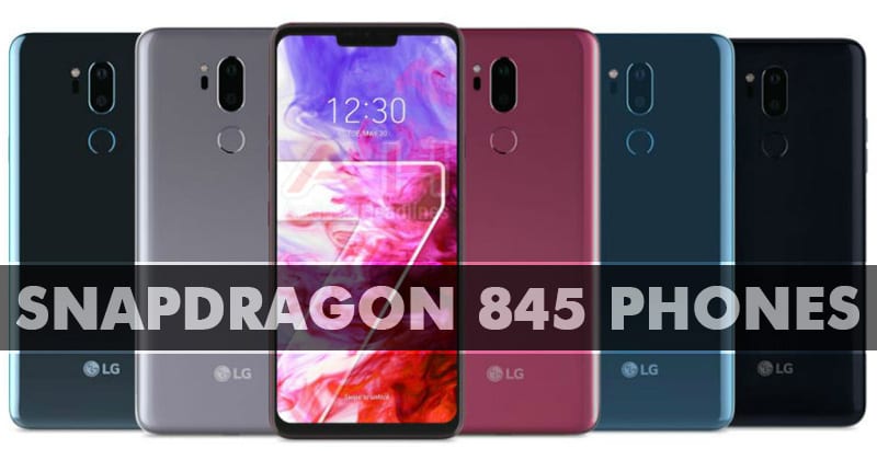 Snapdragon 845 Phones: Best Android Phones To Buy In 2019