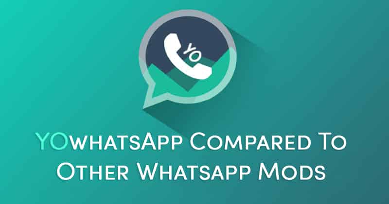 YoWhatsApp Compared To Other WhatsApp Mods