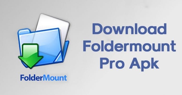 Download grátis da versão mais recente do Foldermount Pro APK
