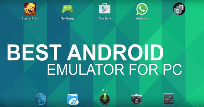 10 Best Android Emulators to Run Apps & Games on PC