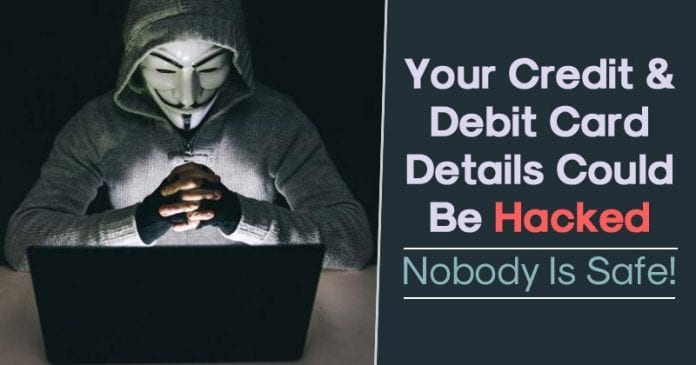 Here's How Hackers Steal Your Credit/Debit Card Details!