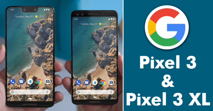 King Is Back! Google Just Launched Pixel 3 & Pixel 3 XL