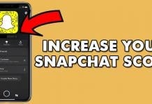 How To Increase Snapchat Score Fast in 2022