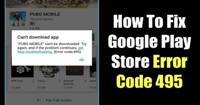 How To Fix Google Play Store Error 495 (5 Methods)