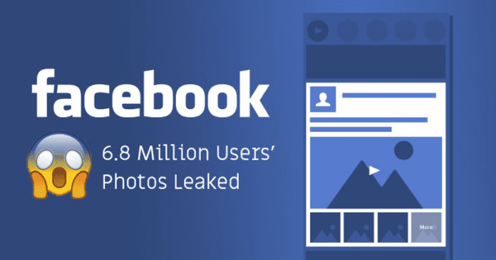 OMG! This New Facebook Bug Exposed 6.8 Million Users Private Photos
