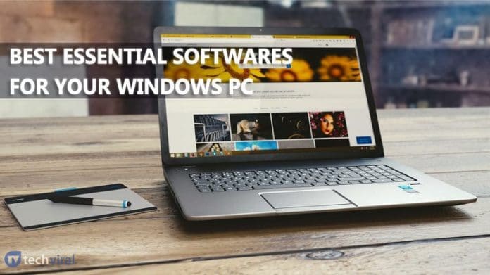 15 Must Have Essential Softwares For Windows 10/11 PC in 2022