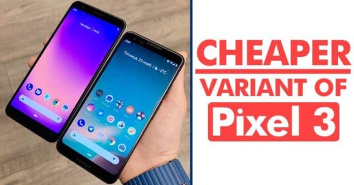 Google's Cheaper Pixel 3 Lite Is Fully Leaked In A New Video