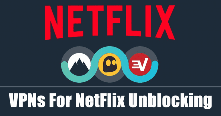 10 Best Vpns For Netflix In 2022 Unblock Netflix In Any Country