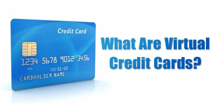 What Are Virtual Credit Cards? Here's Everything You Need To Know