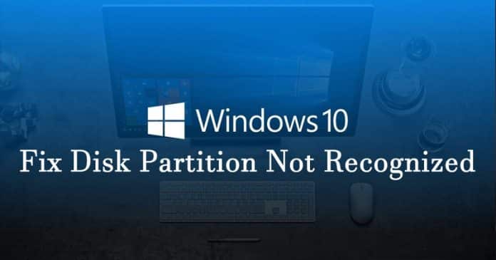 How To Fix Disk Partition Not Recognized In Windows 10