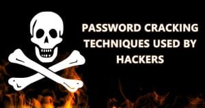15 Password Cracking Techniques Used By Hackers in 2020