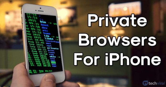 10 Most Secure Private Browsers For iPhone 2021