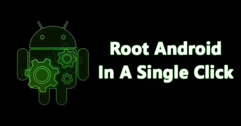 How to Root Any Android Device In Single Click (Step-by-step Guide)