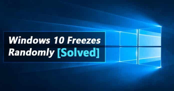 6 Best Methods To Fix Windows 10 Freezes Randomly Issue