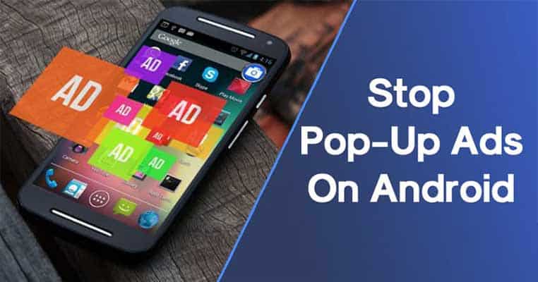 How To Stop Pop-Up Ads on an Android Phone