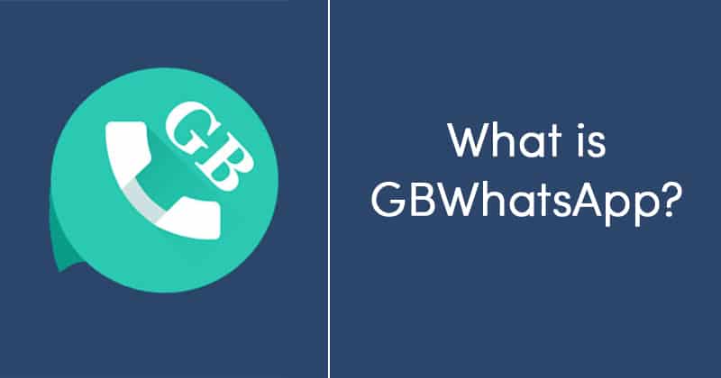 What is GBWhatsApp for Android?