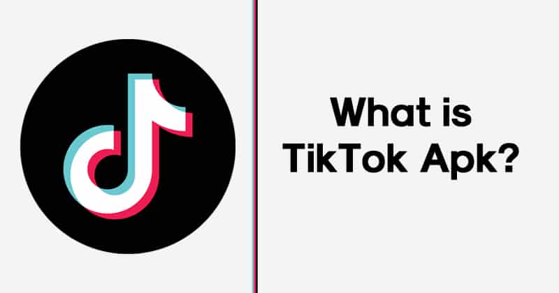 What is TikTok Apk?