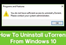 How To Fix 'You Do Not Have Sufficient Access To Uninstall uTorrent'