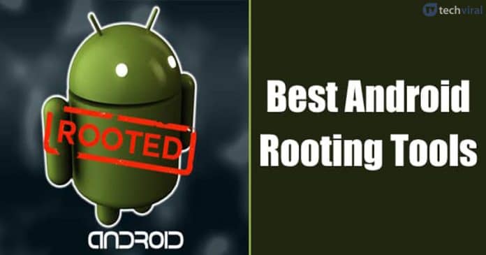 10 Best Android Rooting Tools To Get Root Access