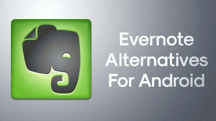 10 Best Evernote Alternatives For Android in 2022
