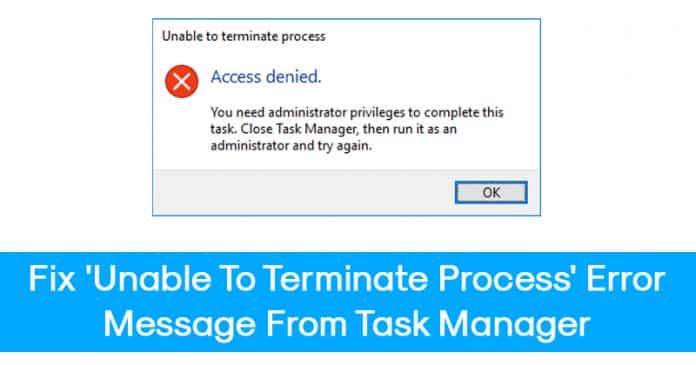 How To Fix 'Unable To Terminate Process' Error From Task Manager