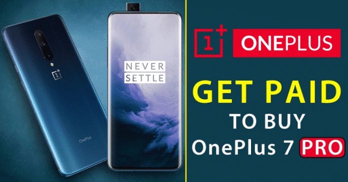 GOOD NEWS! OnePlus Will Pay You For Your Old Phone To Buy OnePlus 7 Pro
